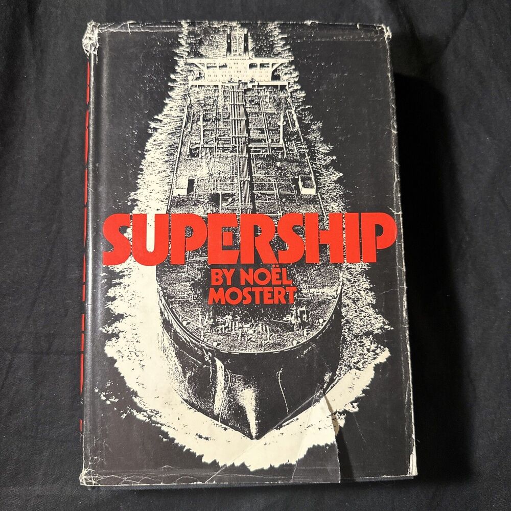 Supership by Noel Mostert HCDJ 1974 1st Edition 2nd Printing large ship history
